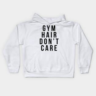 Gym Hair Don't Care Kids Hoodie